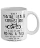 Funny Being A Mental Health Counselor Is Easy It's Like Riding A Bike Except Coffee Mug White