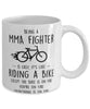 Funny Being A MMA Fighter Is Easy It's Like Riding A Bike Except Coffee Mug White