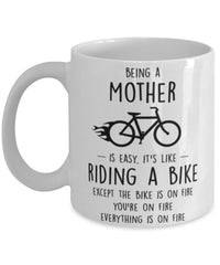 Funny Being A Mother Is Easy It's Like Riding A Bike Except Coffee Mug White