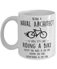 Funny Being A Naval Architect Is Easy It's Like Riding A Bike Except Coffee Mug White