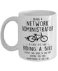 Funny Being A Network Administrator Is Easy It's Like Riding A Bike Except Coffee Mug White