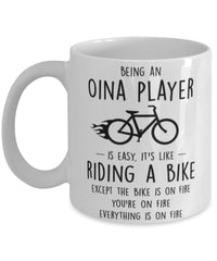 Funny Being A Oina Player Is Easy It's Like Riding A Bike Except Coffee Mug White