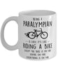 Funny Being A Paralympian Is Easy It's Like Riding A Bike Except Coffee Mug White