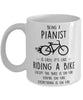 Funny Being A Pianist Is Easy It's Like Riding A Bike Except Coffee Mug White