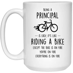 Funny Being A Principal Is Easy It's Like Riding A Bike Except Coffee Mug 15oz White 21504