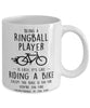 Funny Being A Ringball Player Is Easy It's Like Riding A Bike Except Coffee Mug White
