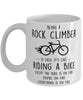 Funny Being A Rock Climber Is Easy It's Like Riding A Bike Except Coffee Mug White