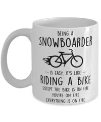 Funny Being A Snowboarder Is Easy It's Like Riding A Bike Except Coffee Mug White