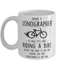 Funny Being A Sonographer Is Easy It's Like Riding A Bike Except Coffee Mug White