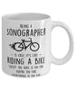 Funny Being A Sonographer Is Easy It's Like Riding A Bike Except Coffee Mug White