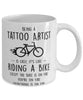 Funny Being A Tattoo Artist Is Easy It's Like Riding A Bike Except Coffee Mug White