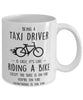 Funny Being A Taxi Driver Is Easy It's Like Riding A Bike Except Coffee Mug White