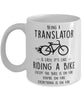 Funny Being A Translator Is Easy It's Like Riding A Bike Except Coffee Mug White