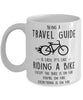 Funny Being A Travel Guide Is Easy It's Like Riding A Bike Except Coffee Mug White