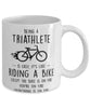 Funny Being A Triathlete Is Easy It's Like Riding A Bike Except Coffee Mug White