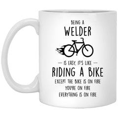 Funny Being A Welder Is Easy It's Like Riding A Bike Except Coffee Mug 11oz White XP8434