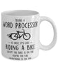 Funny Being A Word Processor Is Easy It's Like Riding A Bike Except Coffee Mug White