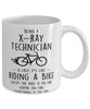 Funny Being A X-ray Technician Is Easy It's Like Riding A Bike Except Coffee Mug White