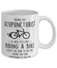 Funny Being An Acupuncturist Is Easy It's Like Riding A Bike Except Coffee Mug White