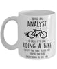 Funny Being An Analyst Is Easy It's Like Riding A Bike Except Coffee Mug White