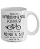 Funny Being An Environmental Scientist Is Easy It's Like Riding A Bike Except Coffee Mug White