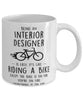 Funny Being An Interior Designer Is Easy It's Like Riding A Bike Except Coffee Mug White