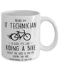 Funny Being An IT Technician Is Easy It's Like Riding A Bike Except Coffee Mug White