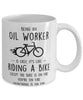 Funny Being An Oil Worker Is Easy It's Like Riding A Bike Except Coffee Mug White