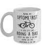 Funny Being An Optometrist Is Easy It's Like Riding A Bike Except Coffee Mug White