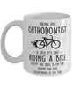 Funny Being An Orthodontist Is Easy It's Like Riding A Bike Except Coffee Mug White