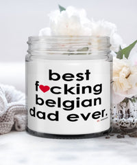 Funny Belgian Horse Candle B3st F-cking Belgian Dad Ever 9oz Vanilla Scented Candles Soy Wax