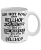 Funny Bellhop Mug Ask Not What Your Bellhop Can Do For You Coffee Cup 11oz 15oz White