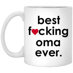 Funny Best F-cking Oma Ever Coffee Mug 11oz White XP8434