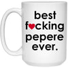 Funny Best F-cking Pepere Ever Coffee Mug 15oz White 21504