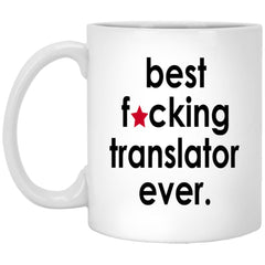 Funny Best F-cking Translator Ever Coffee Mug 11oz White XP8434