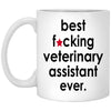 Funny Best F-cking Veterinary Assistant Ever Coffee Mug 11oz White XP8434