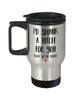 Funny Best Friend Travel Mug I'd Shank A B1tch For You Right In The Kidney 14oz Stainless Steel