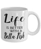 Funny Betta Fish Mug Life Is Better With A Betta Fish Coffee Cup 11oz 15oz White