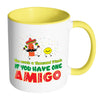 Funny BFF Mug One Amigo White 11oz Accent Coffee Mugs