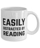 Funny Bibliophile Mug Easily Distracted By Reading Coffee Mug 11oz White