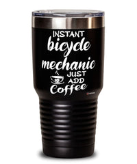Funny Bicycle Mechanic Tumbler Instant Bicycle Mechanic Just Add Coffee 30oz Stainless Steel Black