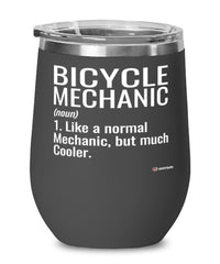 Funny Bicycle Mechanic Wine Glass Like A Normal Mechanic But Much Cooler 12oz Stainless Steel Black