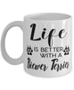 Funny Biewer Terrier Dog Mug Life Is Better With A Biewer Terrier Coffee Cup 11oz 15oz White