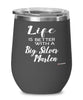 Funny Big Silver Marten Rabbit Wine Glass Life Is Better With A Big Silver Marten 12oz Stainless Steel Black