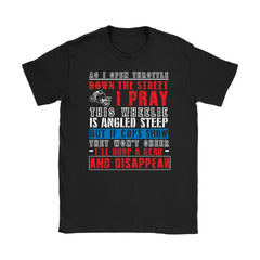 Funny Biker Shirt As I Open Throttle Down The Street Gildan Womens T-Shirt
