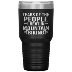 Funny Biker Tumbler Tears Of The People I Beat In Mountain Biking Laser Etched 30oz Stainless Steel