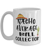 Funny Bill Collector Mug Nacho Average Bill Collector Coffee Cup 15oz White
