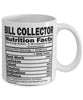 Funny Bill Collector Nutritional Facts Coffee Mug 11oz White