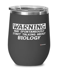 Funny Biologist Wine Glass Warning May Spontaneously Start Talking About Biology 12oz Stainless Steel Black