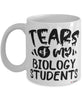 Funny Biology Professor Teacher Mug Tears Of My Biology Students Coffee Cup White